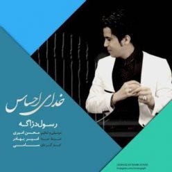 Rasoul Dezhageh – Khodaye Ehsas