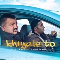 Ahmad Irandoost & Nima Shams – Khiyale To