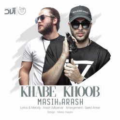Masih & Arash – Khabe Khoob