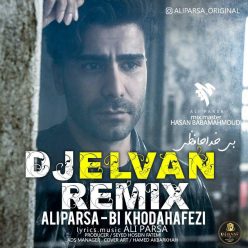 Ali Parsa – Bi Khodahafezi  (Dj Elvan Remix)