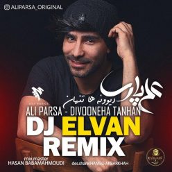 Ali Parsa – Divooneha Tanhan  (Dj Elvan Remix)